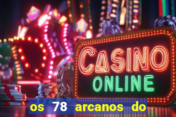 os 78 arcanos do tarot e seus significados pdf